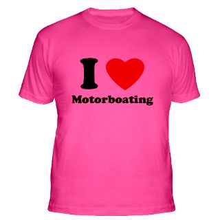 Love Motorboating T Shirts  I Love Motorboating Shirts & Tees