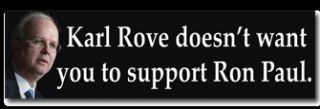 Karl Rove doesnt want you to support Ron Paul