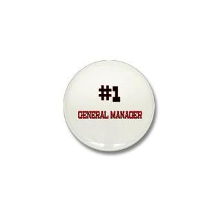 Number 1 GENERAL MANAGER Mini Button for $3.00