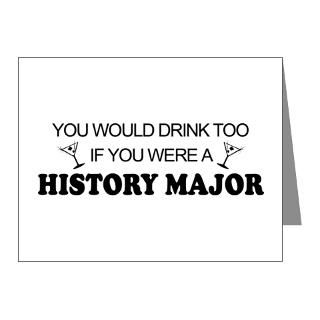 Humor Note Cards  History Major Youd Dtink Too Note Cards (Pk of 10
