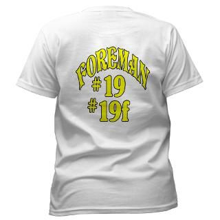 Foreman 19 & 19f mx mom Tee