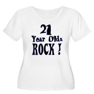 21 Year Olds Rock Womens Plus Size Tees  21 Year Olds Rock Ladies