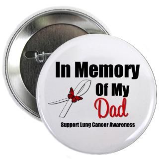 Wear Pearl For My Buttons  InMemoryDad Lung Cancer 2.25 Button