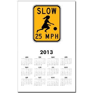 Slow 25 MPH Calendar Print for $10.00