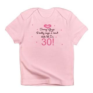 Gifts  Attitude T shirts  Cant date til Im 30 Infant T Shirt