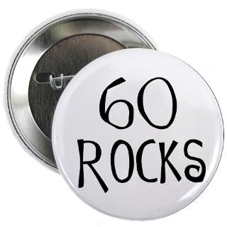 60th birthday saying 60 rocks Button for $4.00