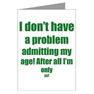 admit my age 65 greeting cards pk of