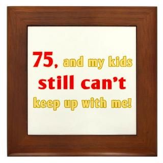 75 Gifts  75 Home Decor  Witty 75th Birthday Framed Tile