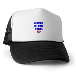 80 Gifts  80 Hats & Caps  Look 80 hat Trucker Hat