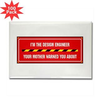 and Entertaining  Im the Design Engineer Rectangle Magnet (100 pack