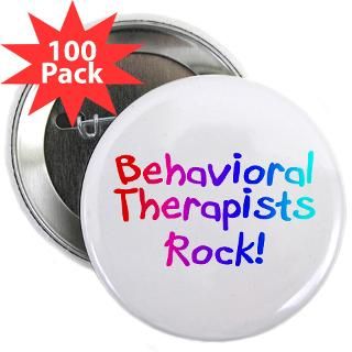 Aba Buttons  Behavioral Therapists Rock 2.25 Button (100 pack