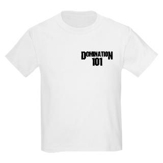 Domination 101 Kids T Shirt