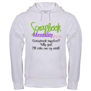 Mentality Sweatshirts & Hoodies  Scrapbook Mentality #109 Hoodie