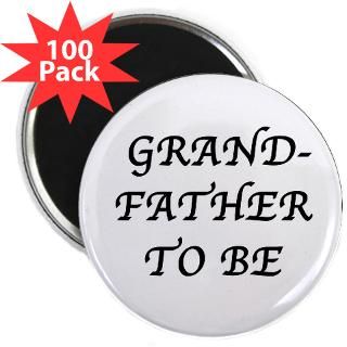 grandfather to be 2 25 magnet 100 pack $ 109 98