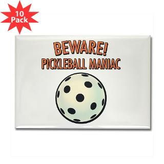 Beware Pickleball Maniac Rectangle Magnet (10 pac