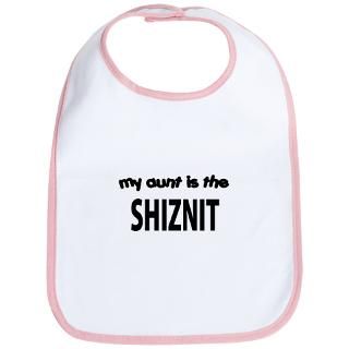 Attitude Gifts  Attitude Baby Bibs  MY AUNT IS THE SHIZNIT Bib