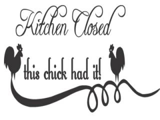 Primitive Stencil ~ KITCHEN CLOSED THIS CHICKS Lettering Quotes