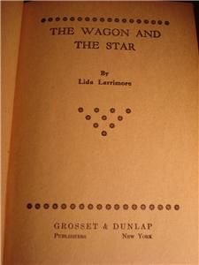 1929 HC The Wagon and The Star Lida Larrimore Grosset