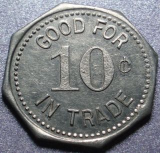 Reverse GOOD FOR • 10¢ • IN TRADE • All in a dotted border on