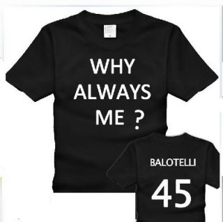 Why Always Me Mario Balotelli Manchester 100 Cotton T Shirt Black Red