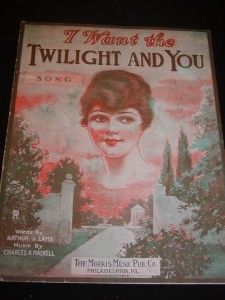 Music I Want The Twilight and You c1920 w Music by Maskell