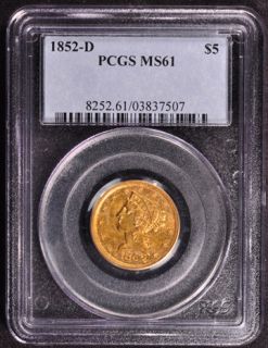 1852 D Liberty $5 PCGS MS 61