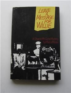 MESSAGE FOR WILLIE MARCIA MULLER 1984 1ST ED DJ SHARON MCCONE MYSTERY