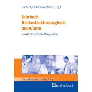Jahrbuch Risikostrukturausgleich 2009/2010 Von der Selektion zur