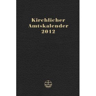 Kirchlicher Amtskalender 2012. Schwarz. Vom 1. Advent 2011 bis zum 31