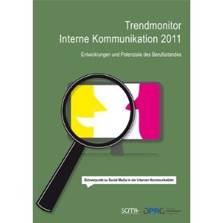 Trendmonitor Interne Kommunikation 2011 Entwicklungen und Potenziale