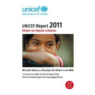UNICEF Report 2011 Mit allen Daten zur Situation der Kinder in der
