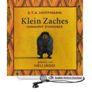 Klein Zaches genannt Zinnober (Hörbuch ) E.T.A