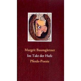 Im Takt der Hufe Pferde Poesie Margrit Baumgärtner