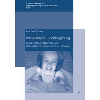 Musikalische Hochbegabung Frühe Erscheinungsformen und