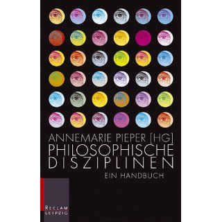 Philosophische Disziplinen Ein Handbuch Annemarie Pieper