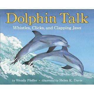 Dolphin Talk Whistles, Clicks, and Clapping Jaws (Lets Read And Find