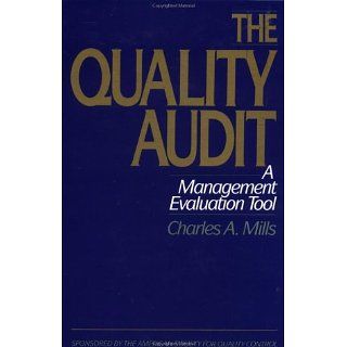 The Quality Audit A Management Evaluation Tool Charles A