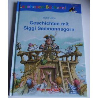 Geschichten mit Siggi Seemannsgarn (Lesehasen Bücherei) 