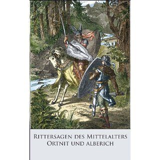 Ornit und Alberich (Rittersagen des Mittelalters) eBook Emil