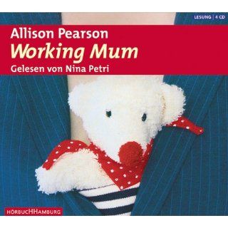 Working Mum. 4 CDs. Allison Pearson, Nina Petri Bücher