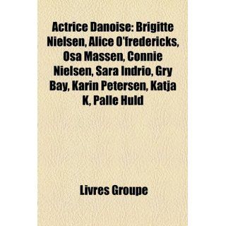 Actrice Danoise Brigitte Nielsen, Alice OFredericks, Osa Massen
