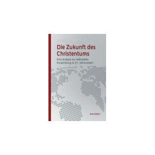 Die Zukunft des Christentums. Eine Analyse der weltweiten Entwicklung