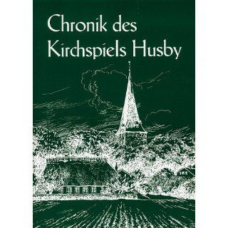 Chronik des Kirchspiels Husby, Band 1 Christoph Gondesen