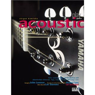 Play Acoustic Guitar. Inkl. CD Solo  und Rhythmusspieltechniken für