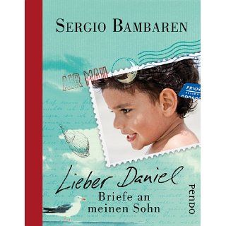 Lieber Daniel Briefe an meinen Sohn eBook Sergio Bambaren, Gaby