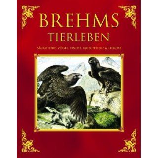 Brehms Tierleben Alfred E. Brehm Bücher