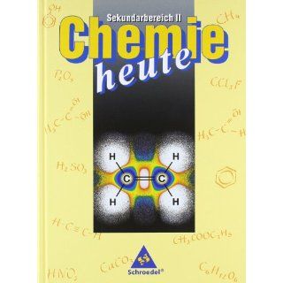 Chemie heute   Sekundarstufe II   Neubearbeitung Chemie heute