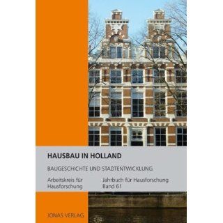 Jahrbuch für Hausforschung Hausbau in Holland Baugeschichte und