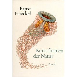Kunstformen der Natur Ernst Haeckel, Olaf Breidbach