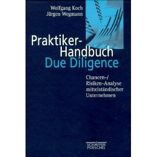 Praktiker  Handbuch Due Diligence. Chancen / Risiken  Analyse